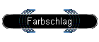 Farbschlag